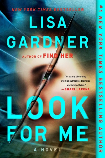 Look for me [electronic resource] : Detective D.D. Warren Series, Book 9. Lisa Gardner.