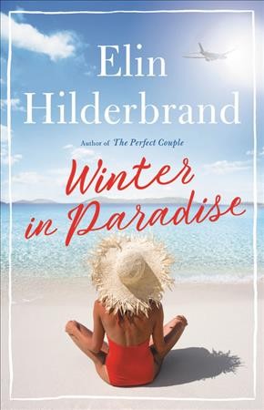 Winter in Paradise : a novel / Elin Hilderbrand.