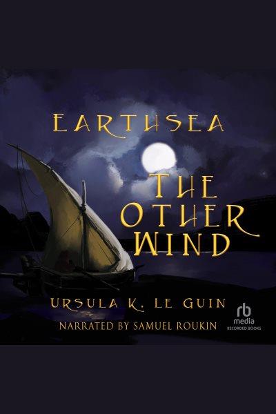 The other wind [electronic resource] / Ursula K. Le Guin.