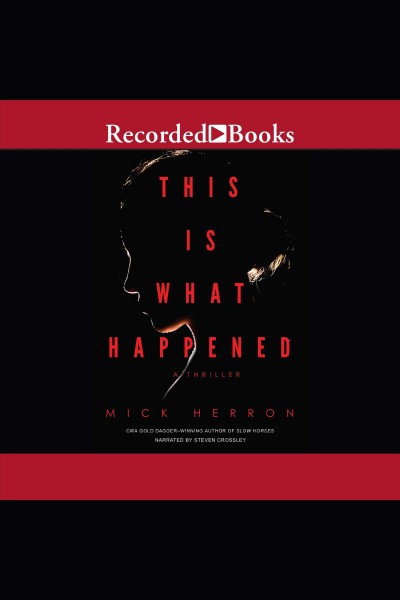 This is what happened [electronic resource] / Mick Herron.