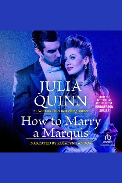 How to marry a Marquis [electronic resource] / Julia Quinn.