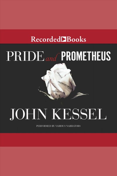 Pride and prometheus [electronic resource] / John Kessel.