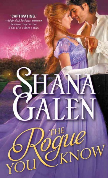 The rogue you know [electronic resource] : Covent Garden Cubs Series, Book 2. Shana Galen.