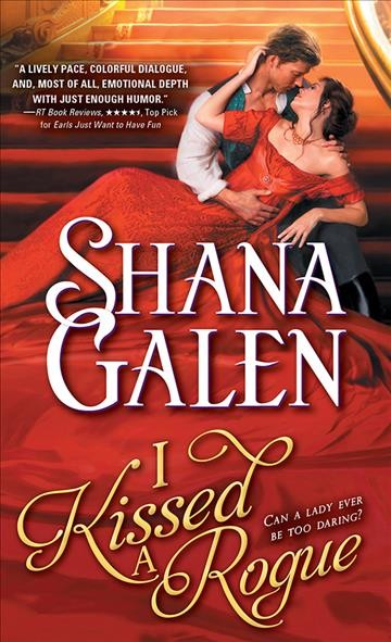 I kissed a rogue [electronic resource] : Covent Garden Cubs Series, Book 3. Shana Galen.
