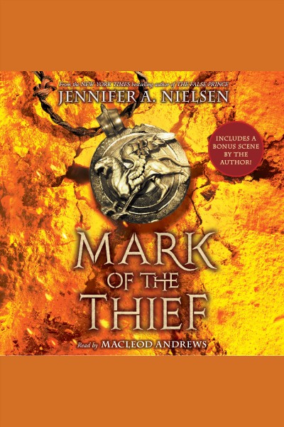 Mark of the thief [electronic resource] : Mark of the Thief Series, Book 1. Jennifer A Nielsen.