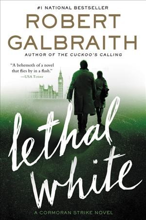 Lethal white [electronic resource]. Robert Galbraith.