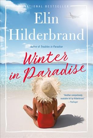 Winter in paradise [electronic resource] : Paradise Series, Book 1. Elin Hilderbrand.