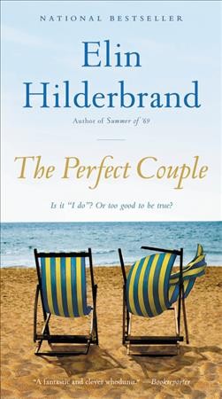 The perfect couple [electronic resource]. Elin Hilderbrand.