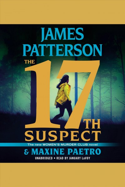 The 17th suspect [electronic resource] : Women's Murder Club Series, Book 17. James Patterson.