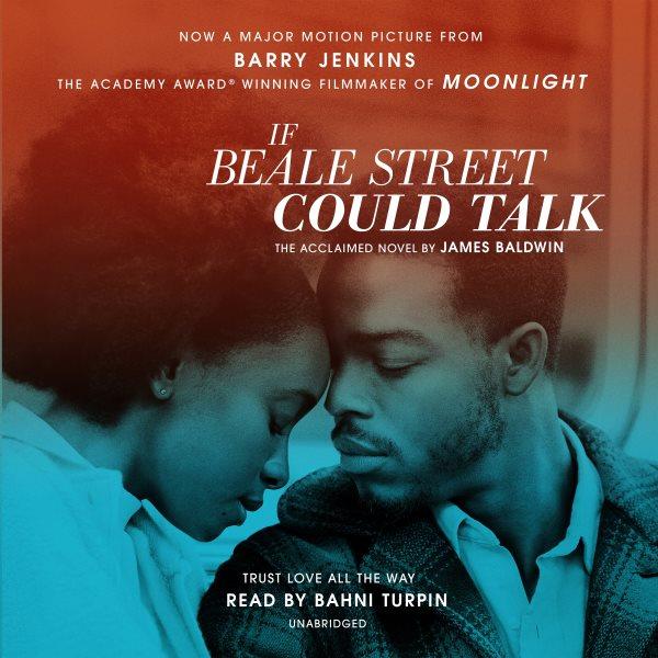 If beale street could talk [electronic resource] : A Novel. James Baldwin.