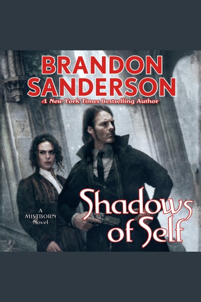 Shadows of self [electronic resource] : Mistborn Series, Book 5. Brandon Sanderson.