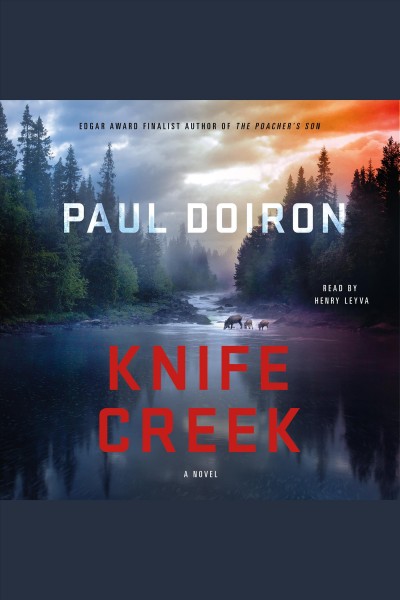 Knife creek [electronic resource] : Mike Bowditch Mystery Series, Book 8. Paul Doiron.