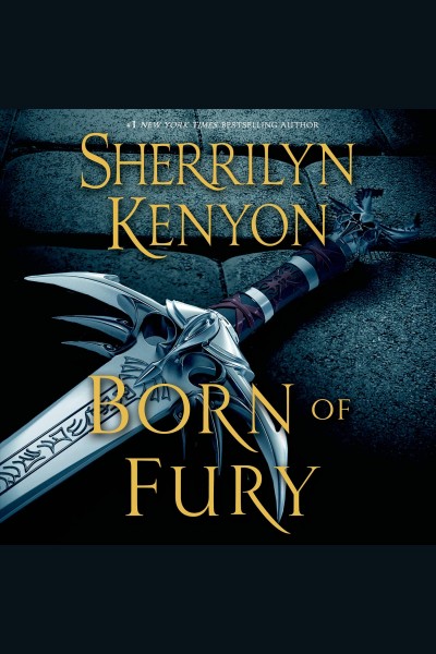 Born of fury [electronic resource] : League Series, Book 8. Sherrilyn Kenyon.