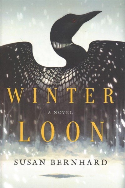 Winter loon : a novel / Susan Bernhard.
