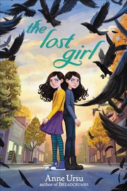 The lost girl / Anne Ursu ; drawings by Erin McGuire.