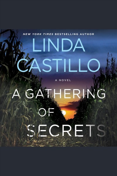 A gathering of secrets [electronic resource] : Kate Burkholder Series, Book 10. Linda Castillo.