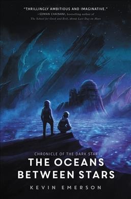 The oceans between stars / Kevin Emerson.