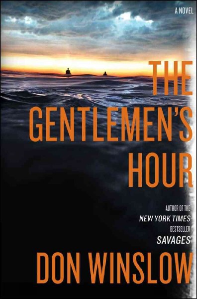 The gentlemen's hour / Don Winslow.