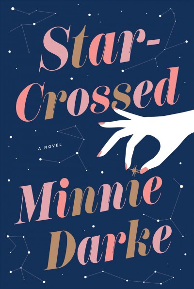 Star-crossed : a novel / Minnie Darke.