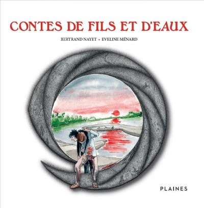 Contes de fils et d'eaux [electronic resource]. Bertrand Nayet.