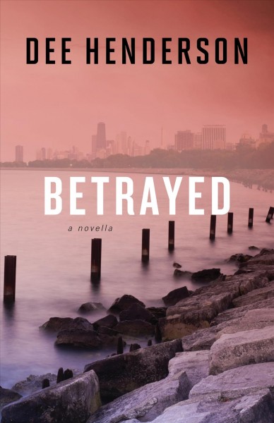 Betrayed [electronic resource]. Dee Henderson.