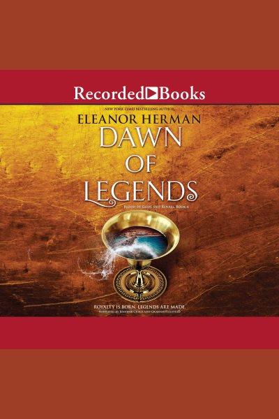 Dawn of legends [electronic resource] / Eleanor Herman.