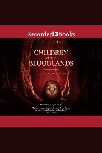 Children of the bloodlands [electronic resource] / S.M. Beiko.