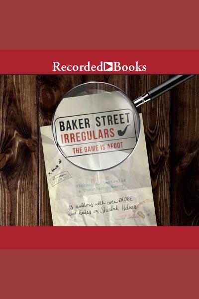 Baker Street Irregulars 2 [electronic resource] : the game is afoot.