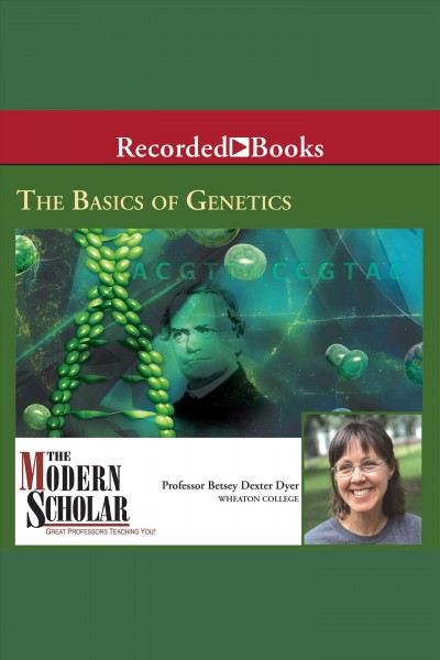 The basics of genetics [electronic resource] / Betsey Dexter Dyer.