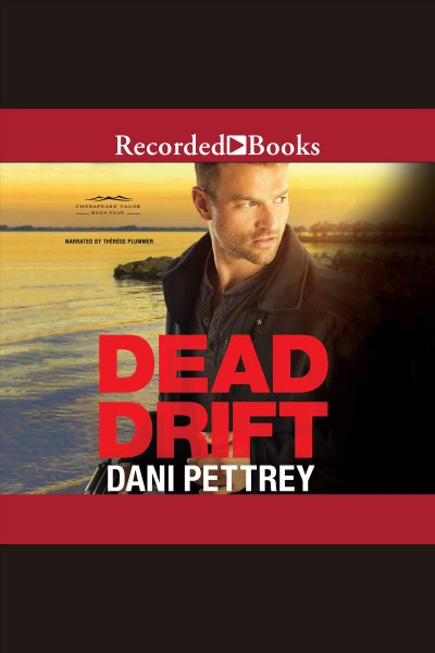 Dead drift [electronic resource] / Dani Pettrey.