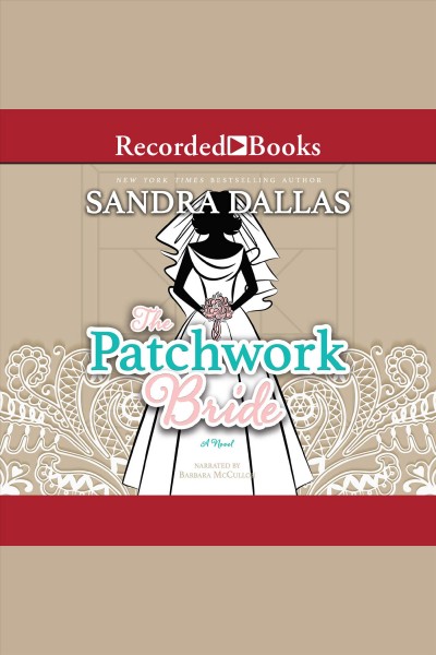 The patchwork bride [electronic resource] / Sandra Dallas.