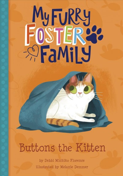 Buttons the kitten / by Debbi Michiko Florence ; illustrated by Melanie Demmer.