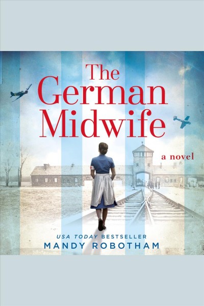 The german midwife [electronic resource]. Mandy Robotham.