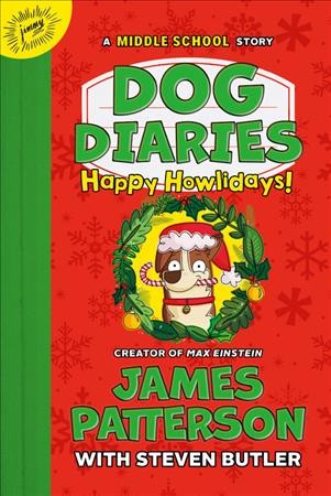 Happy howlidays! / James Patterson ; with Steven Butler ; illustrated by Richard Watson.