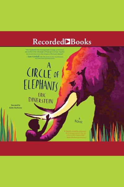 A circle of elephants [electronic resource] / Eric Dinerstein.