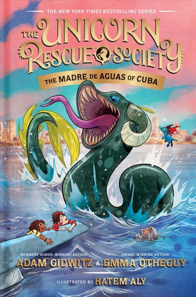 The Madre de Aguas of Cuba / by Adam Gidwitz & Emma Otheguy ; illustrated by Hatem Aly.