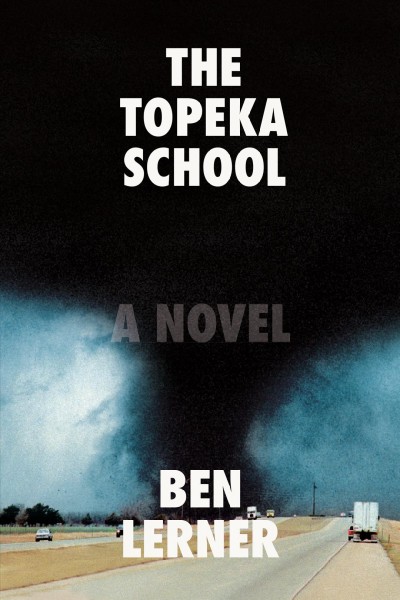 The Topeka school / Ben Lerner.