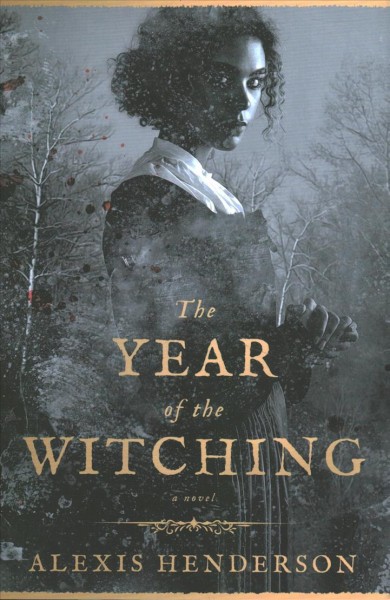 The year of the witching : a novel / Alexis Henderson.