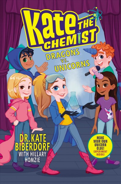 Dragons vs. Unicorns / Dr. Kate Biberdorf ; with Hillary Homzie.