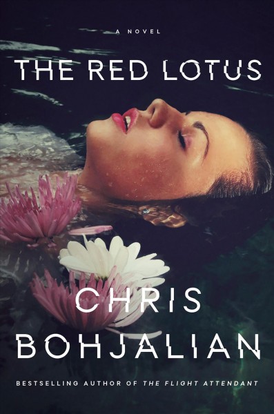 The red lotus : a novel / by Chris Bohjalian.