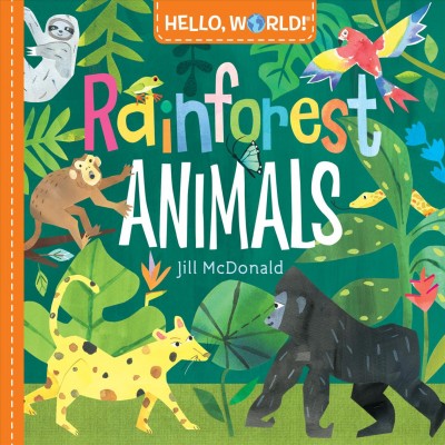 Rainforest animals / Jill McDonald.