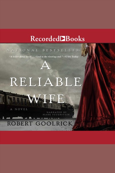 A reliable wife [electronic resource]. Robert Goolrick.