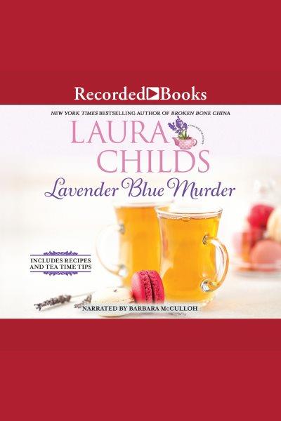 Lavender blue murder [electronic resource] / Laura Childs.