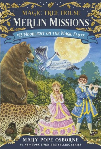 Magic tree house : Merlin missions. 13, Moonlight on the magic flute / by Mary Pope Osborne ; illustrated by Sal Murdocca.