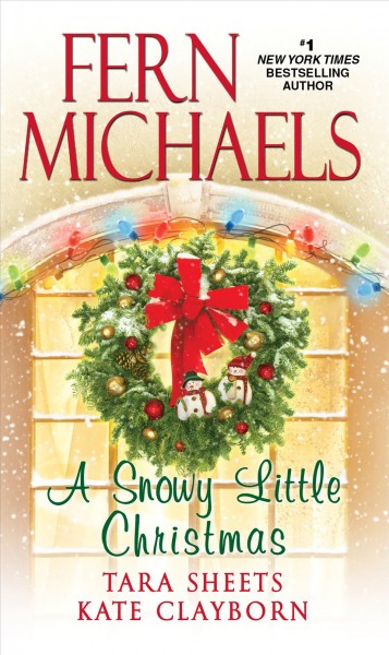A snowy little christmas [electronic resource]. Fern Michaels.
