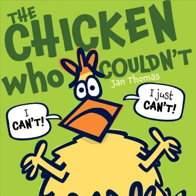 The chicken who couldn't / Jan Thomas.