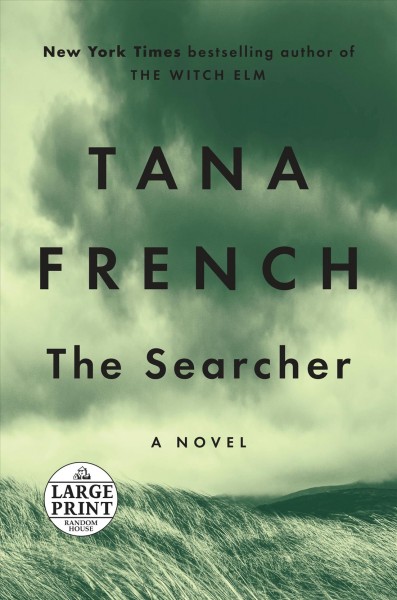 The searcher : a novel / Tana French.
