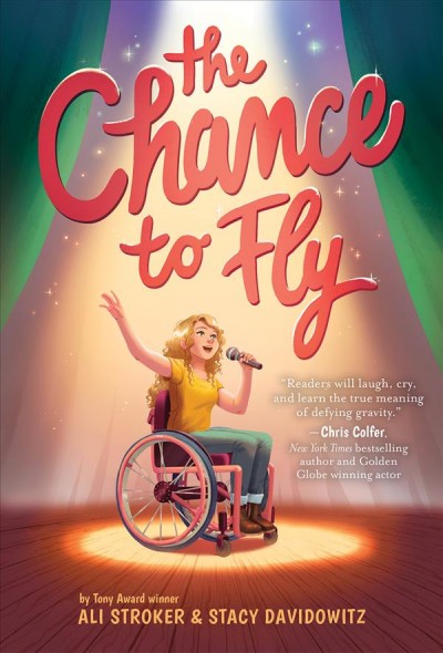 The chance to fly / by Ali Stroker & Stacy Davidowitz.