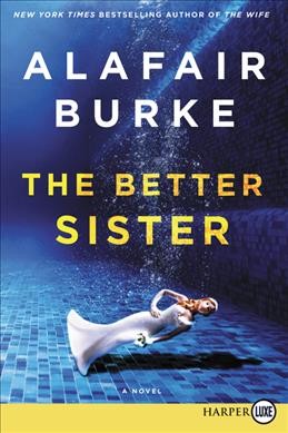 The better sister / Alafair Burke.