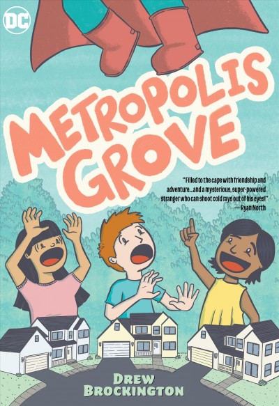 Metropolis Grove / by Drew Brockington ; colored by Wendy Broome.